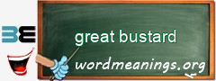 WordMeaning blackboard for great bustard